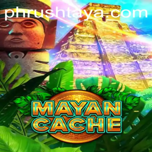 Discover the Thrilling World of MayanCache: An Exploration of Ancient Challenges and Modern Excitement