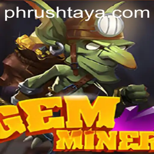 Discover GemMiner: The Thrilling Game Experience with PH Rush