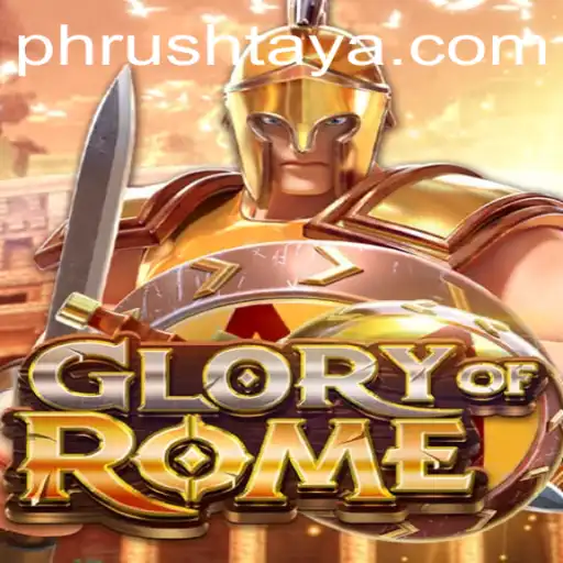 Mastering GloryofRome: Exploring the World of PH Rush